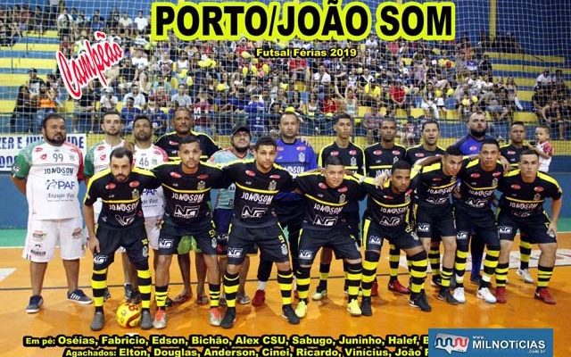 Porto/João Som, campeão do Futsal de férias 2019 e tetra campeão da modalidade. Foto: MANOEL MESSIAS